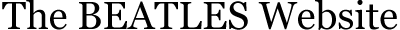 The BEATLES Website | �U�E�r�[�g���Y�E�E�F�u�T�C�g